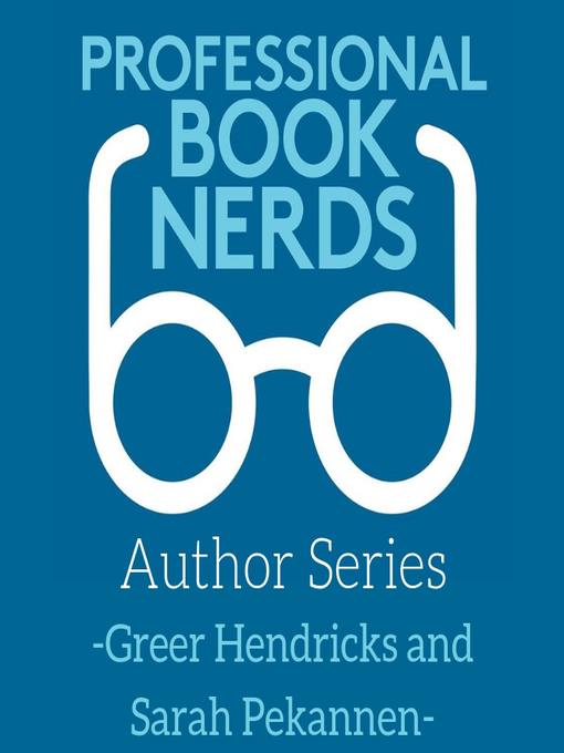 Title details for Interview with Greer Hendricks and Sarah Pekkanen by Professional Book Nerds - Wait list